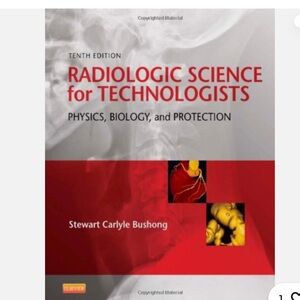Radiologic Science for Technologists - Bushong (Tenth Edition)
